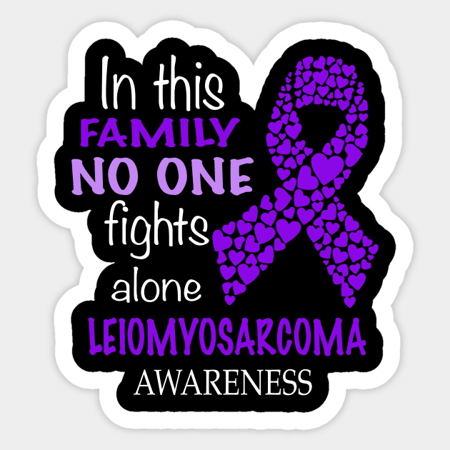 in this family no one fights leiomyosarcoma Sticker by TeesCircle